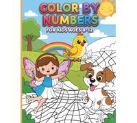 Color By Numbers For Kids Ages 8-12: Challenging Mystery Mosaics and Creative Activity Book for Tweens and Older Children
