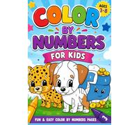 Color By Numbers for Kids: Fun & Easy Coloring Activity Book for Ages 3-8
