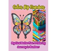 Color by Nymber Butterflies - Mystical Butterflies - A Coloring Journey in Numbers