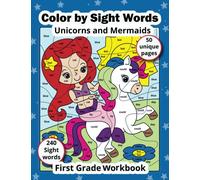 Color by Sight Words Unicorns and Mermaids: First Grade Sight Words Coloring Book for Kids