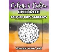 Color & Calm Halloween Pattern Pages & Mandala Fun: A Not-So-Scary Halloween Mandala Coloring Book for Kids Ages 4-8 | Cute Pumpkins, Friendly Ghosts, and Relaxing Spooky Fun