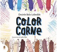 Color carne / Flesh Color: Un cuento sobre el racismo y el valor de la diversidad