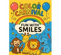 Color Carnival Fun With Smile: Happy Animals Coloring Pages
