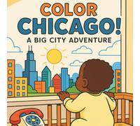 Color Chicago A Big City Adventure