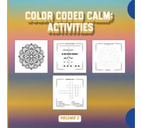 Color Coded Calm: Activities: Volume 2