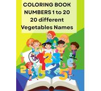 Color, Count, and Learn: Vegetables for Kids: A Fun Activity Book with Counting, Coloring, and Easy Math