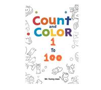 Color & Count: Big Number Coloring Book Ages 3-9: Learn 1 to 100 with Fun!