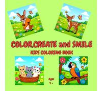 COLOR, CREATE and SMILE, Kids Coloring Book: Kids coloring book
