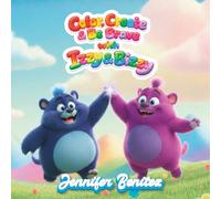 Color, Create & Be Brave with Izzy & Bizzy: Inspired by The Timid Fuzzy Izzy: A Courage & Creative Coloring Book for Kids