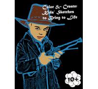 Color & Create: Kids' Sketches to Bring to Life vol 7: Imaginative Designs for Kids to Color, Draw, and Dream