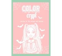 Color Crypt: Colouring for those who’s lives lack color.