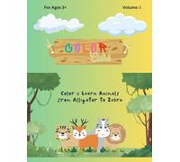 Color Cubs Coloring Book: Color & Learn Animals from Alligator to Zebra