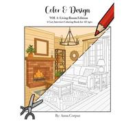 Color & Design VOL 1: Living Room Edition: A Cozy Interiors Coloring Book for All Ages