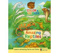 Color & Discover - Amazing Reptiles! - Learn Amazing Facts As You Color