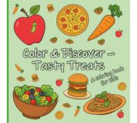 Color & Discover - Tasty Treats: A coloring book for kids