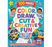 Color, Draw, Cut & Creative Fun: step-by-step drawing lessons, dot-to-dot puzzles, and cut-and-paste activities