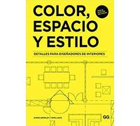 Color, espacio y estilo : detalles para diseñadores de interiores