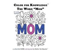Color for Knowledge: The Word "Mom"