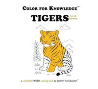 Color for Knowledge: Tigers