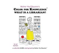 Color for Knowledge: What is a Librarian?