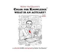 Color for Knowledge: What is an Actuary?