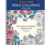 Color & Frame - Bible Coloring: Psalms: 63 Coloring Pages with Bible Verses Christian Devotional Book Gift for Women, Adults, Teens & Faith-Based Relaxation Perforated, Spiral Bound