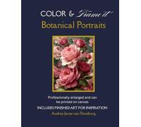 COLOR & FRAME IT: BOTANICAL PORTRAITS
