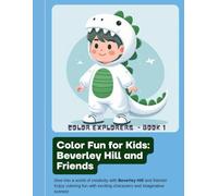 Color Fun for Kids: Beverley Hill & Friends: Color Explorers Book 1 - Counting in the Jungle