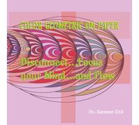 COLOR GEOMETRIC ON PAPER: DISCONNECT...FOCUS YOUR MIND...AND FLOW