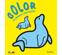 Color gli animali e i loro cuccioli . Ediz. illustrata