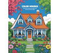 Color Houses: Bring dream homes, gardens, and corners to life!