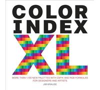Color Index XL: More than 1,100 New Palettes with CMYK and RGB Formulas for Designers and Artists