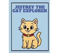 Color Jeffrey the Cat in DIFFERENT places | Learn about new environment and places | Cute photos to color | Fun for both parent and child: FUN & ENGAGING BOOK TO LEARN ABOUT PLACES IN ENGLISH