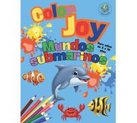 Color Joy: Libro de Colorear de Mundos Submarinos Divertido para Niños de 5 a 10 Años: 32 Dibujos Sencillos para Niños y Niñas