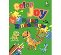 Color Joy: Libro para colorear El Reino de los Dinosaurios para niños de 5-10 años: 32 dibujos sencillos y divertidos
