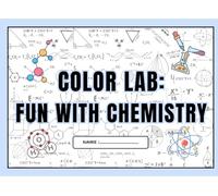 Color Lab : Fun with Chemistry: Chemistry Coloring Book