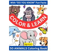 COLOR & LEARN : 50+ Animals Coloring Book with Interesting “DO YOU KNOW” Facts: Fun & Educational Animal Coloring Book for Kids | 50+ Large, Simple, ... for Toddlers, Preschoolers & Early Learners