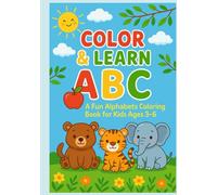 Color & Learn ABC: A Fun Alphabets Coloring Book for Kids Ages 3-6