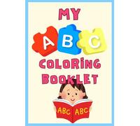 Color & Learn: ABC Coloring Book for Kids - Bold and Fun Alphabet Designs from A to Z Featuring Everyday Objects, Simple Letters, and Easy Tracing Activities (Bold & Educational Series)