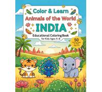 Color & Learn Animals of the World: INDIA: Educational Coloring Book for Kids Ages 4-8 - Fun and Easy Coloring Pages of Animals from India with simple fun facts.