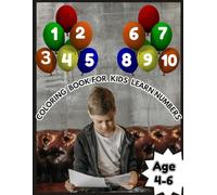 Color, Learn, Count: English Numbers 1 to 10 for Early Learners: Exploring Numbers: A Coloring Journey from 1 to 10 in English