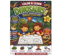 Color & Learn: Dinosaurs for Kids: An Educational Dinosaur Coloring Book with 50 Amazing Dinosaurs, Fun Facts, and Learning Activities for Ages 6+