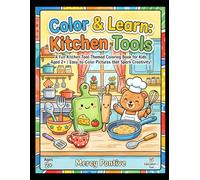 Color & Learn: Kitchen Tools: Toddler Coloring Book with Small Color Guides | Bold & Simple Everyday Kitchen Objects for Ages 2+