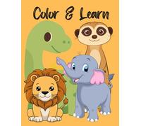 Color & Learn: Little Learners’ Animal Coloring Book