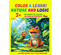 Color & Learn! NATURE AND LOGIC