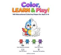 Color, Learn & Play: A Fun Educational Coloring Book for Kids Ages 3-6 to Learn Colors, Words, and Creative Skills Learn Colors + Words