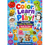 Color, Learn & Play!: The Ultimate Color by Number Book for Kids