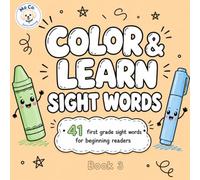 Color & Learn Sight Words: 41 first grade sight words for beginning readers