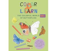 Color & Learn: The Colorful World of Butterflies