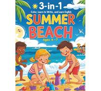 Color, Learn to Write, and Learn English Ages 4-7: Summer Beach Coloring Book